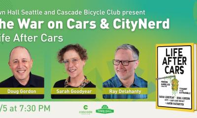 Town Hall Seattle and Cascade Bicycle Club present: The War on Cars & CityNerd Life After Cars, Nov. 5 at 7:30 p.m.